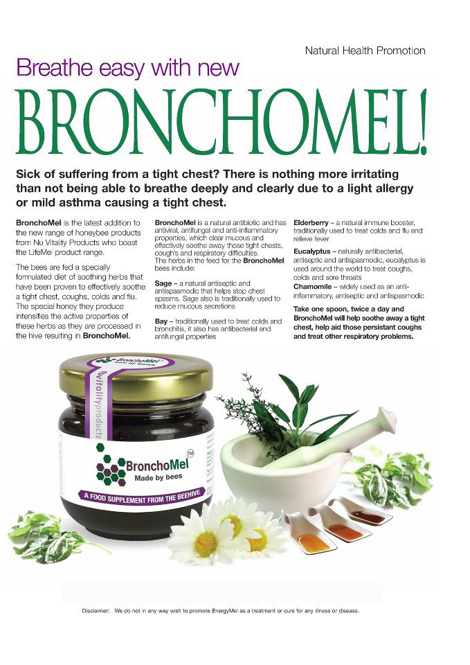 Bronchomel is a product of bees that is very useful for maintaing the lungs and chest.